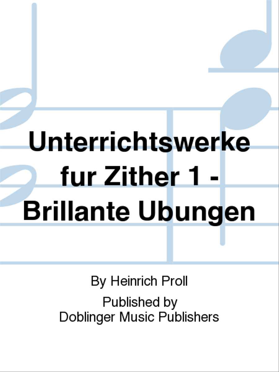 Unterrichtswerke fur Zither 1 - Brillante Ubungen