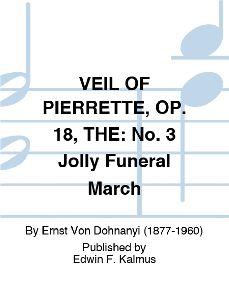VEIL OF PIERRETTE, OP. 18, THE: No. 3 Jolly Funeral March Score scores gallery preview page 1