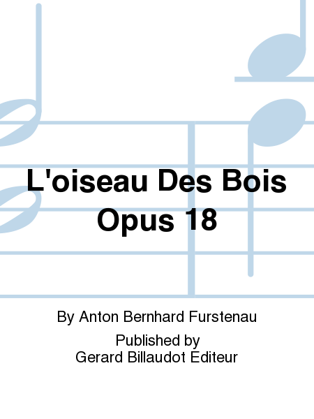 L'Oiseau Des Bois Opus 18