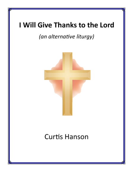 I Will Give Thanks to the Lord (an alternative liturgy - version 1) image number null