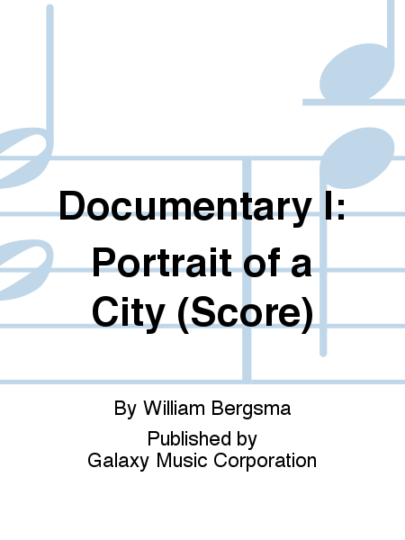 Documentary I: Portrait of a City (Score)