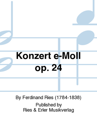 Konzert e-Moll Op. 24