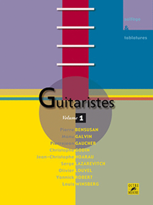 Guitaristes - Une encyclopedie vivante de la guitare - Volume 1