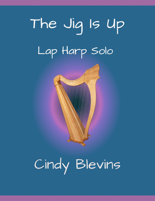 The Jig Is Up, original solo for Lap Harp (from "Mood Swings")