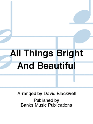 Book cover for All Things Bright And Beautiful