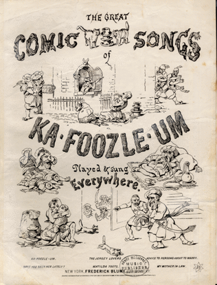 The Great Comic Songs of Ka-Foozle-Um