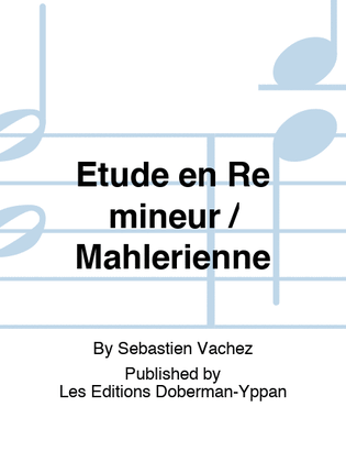 Book cover for Etude en Re mineur / Mahlerienne