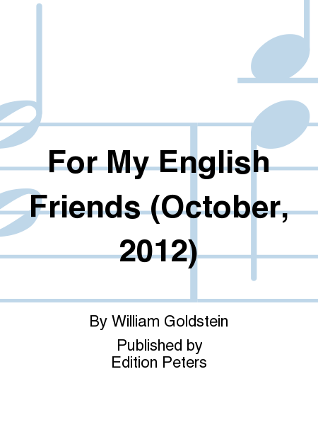 For My English Friends (October, 2012)
