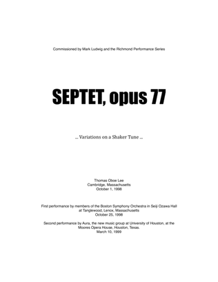 Septet, opus 77 ... Variations on a Shaker Tune (1998) for flute, clarinet, horn, violin, viola, cel