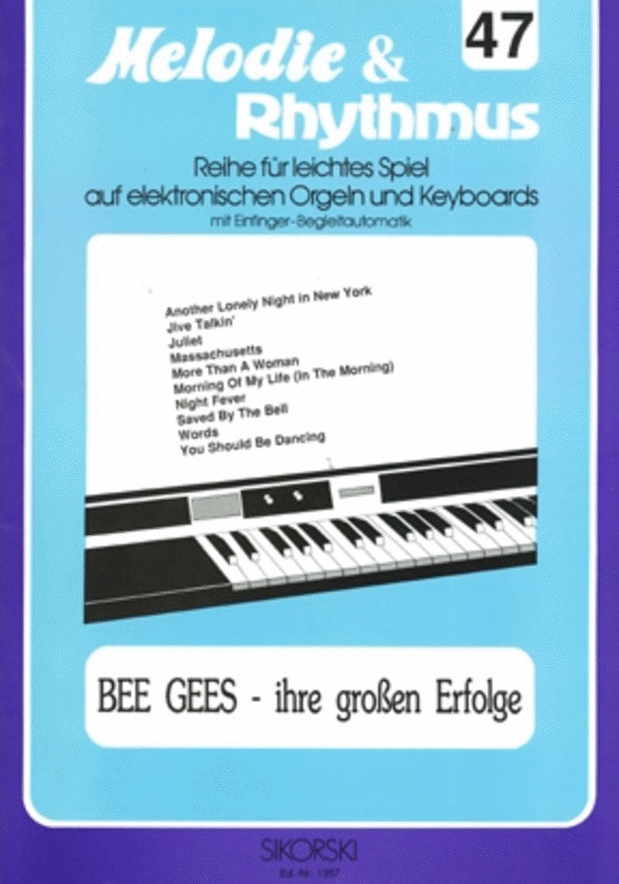 Melodie & Rhythmus, Heft 47: Bee Gees - Ihre Groen Erfolge -fur Leichtes Spiel Auf Key
