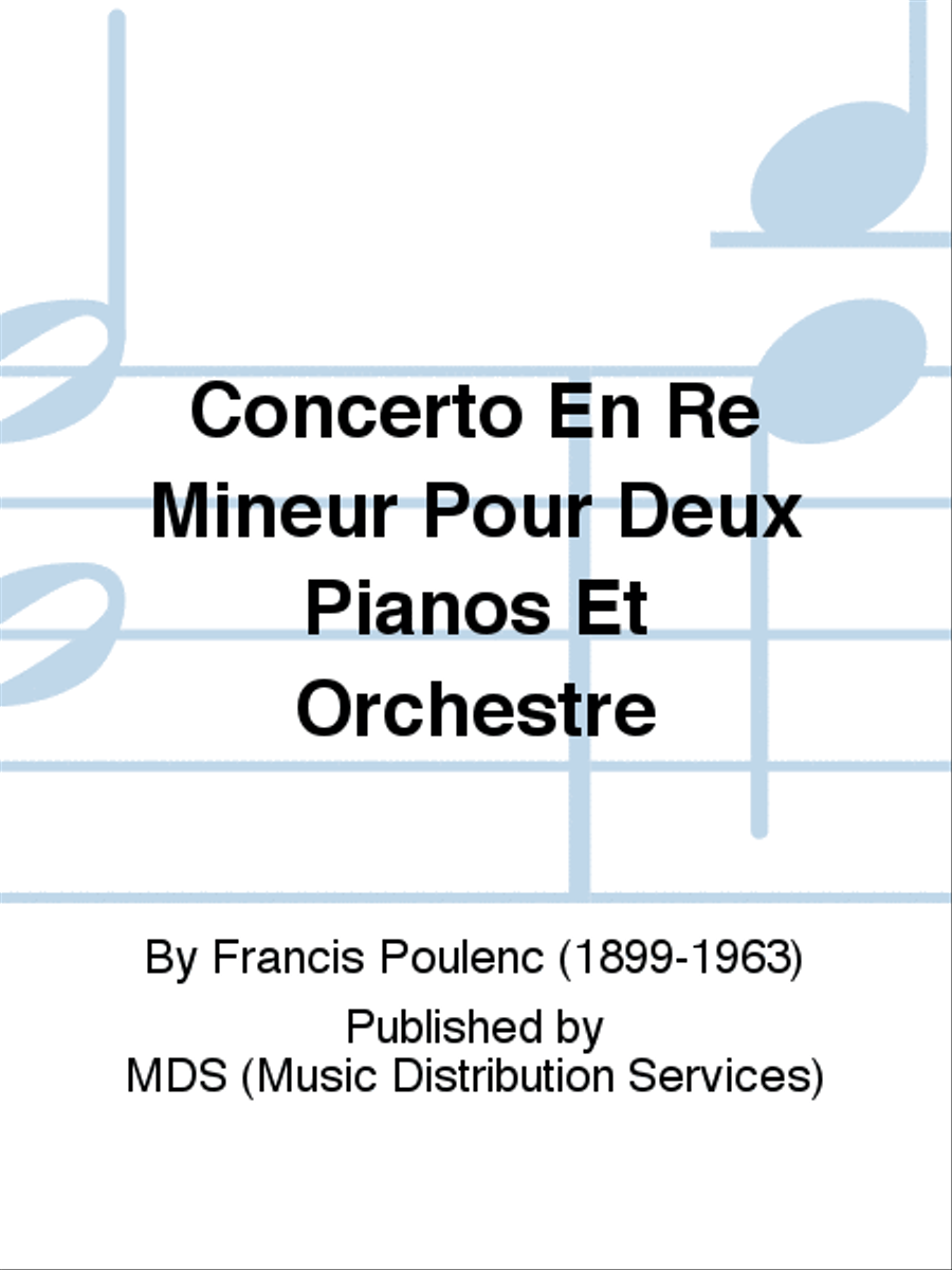 Concerto en Re Mineur pour Deux Pianos et Orchestre