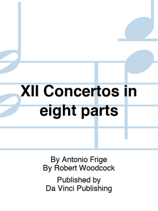 XII Concertos in eight parts