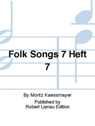 Folk Songs 7 Heft 7