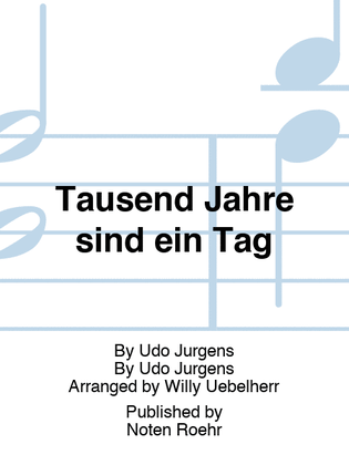 Tausend Jahre sind ein Tag (dt) Jürgens, Udo, Gesang
