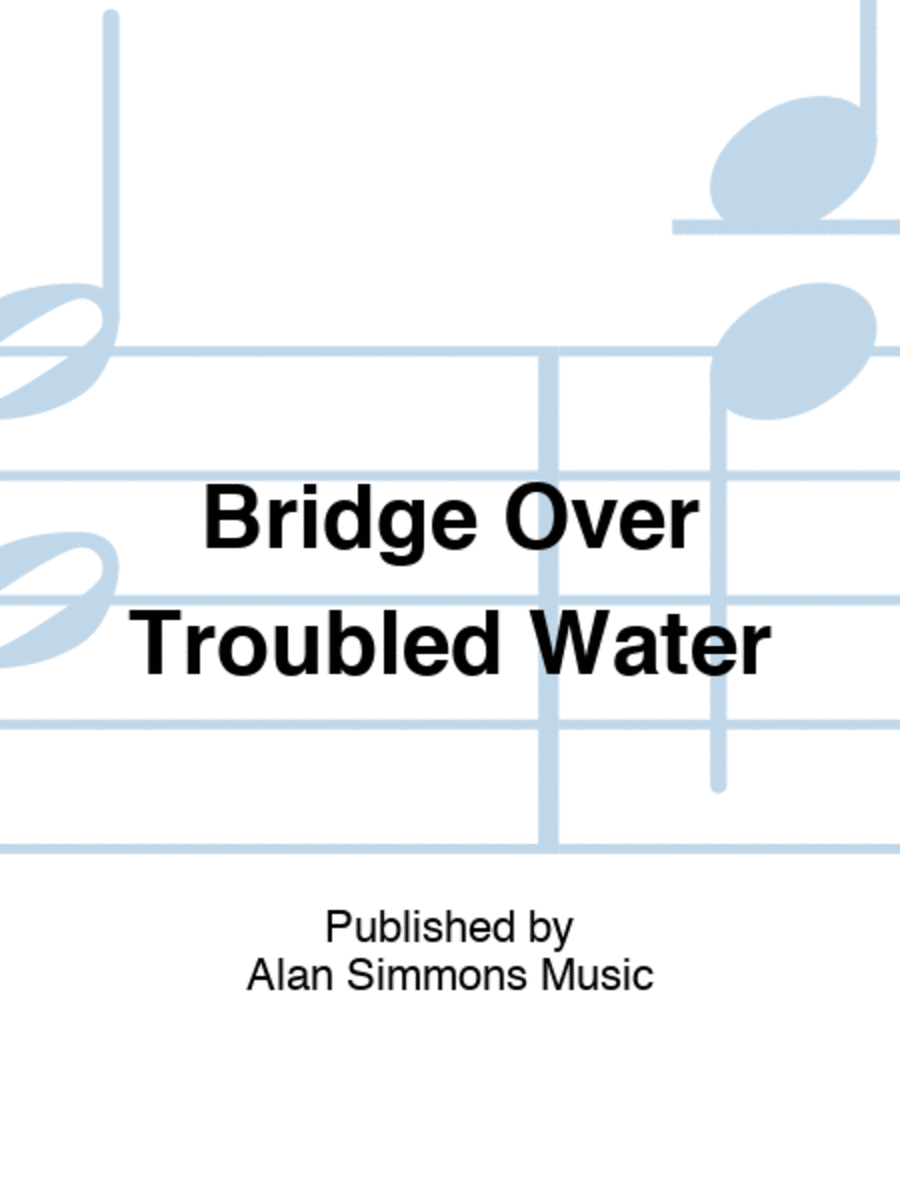 Bridge Over Troubled Water