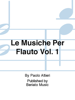 Le Musiche Per Flauto Vol. 1