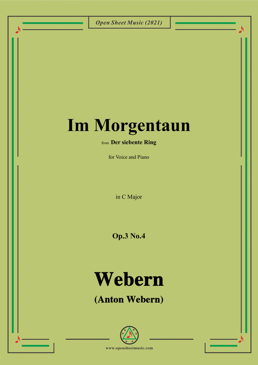 Webern-Im Morgentaun,Op.3 No.4,from Der siebente Ring,in C Major,for Voice and Piano