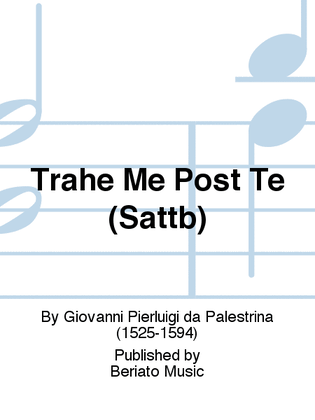Book cover for Trahe Me Post Te (Sattb)