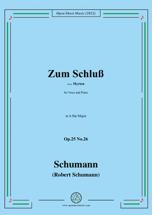 Schumann-Zum Schluß,Op.25 No.26,in A flat Major,for Voice and Piano