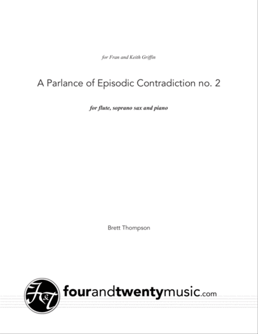 A Parlance of Episodic Contradiction 2, for flute soprano sax and piano Small Ensemble scores gallery preview page 1