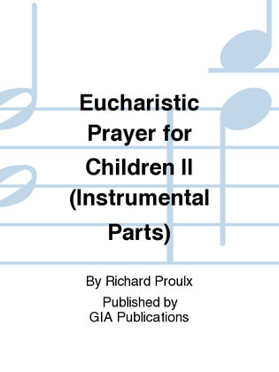 Eucharistic Prayer for Children II - Instrument edition