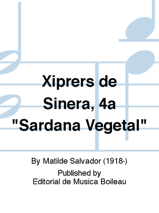 Xiprers de Sinera, 4a "Sardana Vegetal"