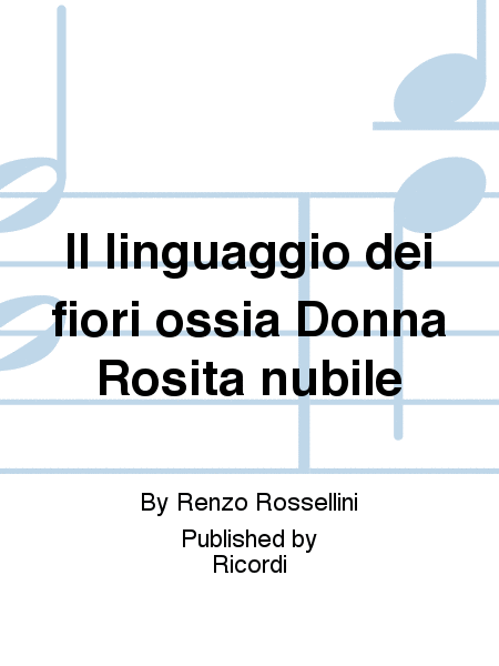 Il linguaggio dei fiori ossia Donna Rosita nubile