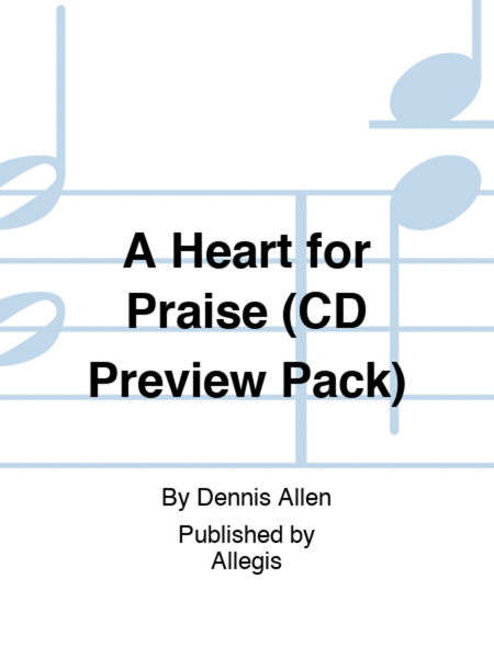 A Heart for Praise (CD Preview Pack)