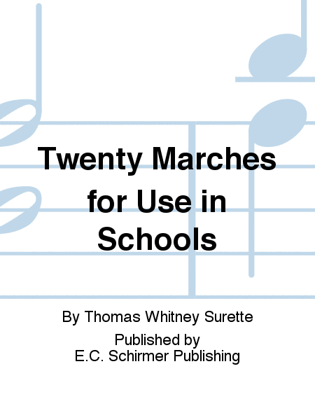 Twenty Marches for Use in Schools