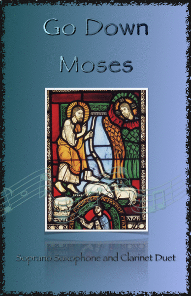 Go Down Moses, Gospel Song for Soprano Saxophone and Clarinet Duet