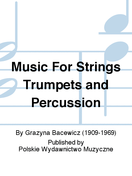 Music For Strings Trumpets and Percussion