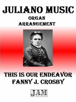 THIS IS OUR ENDEAVOR - FANNY J. CROSBY (HYMN - EASY ORGAN)