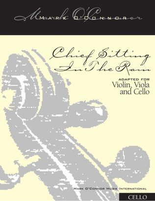 Book cover for Chief Sitting In The Rain (cello part - vln, vla, cel)