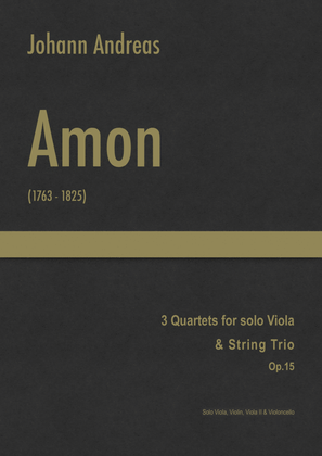 Amon - 3 Quartets for solo viola & string trio, Op.15