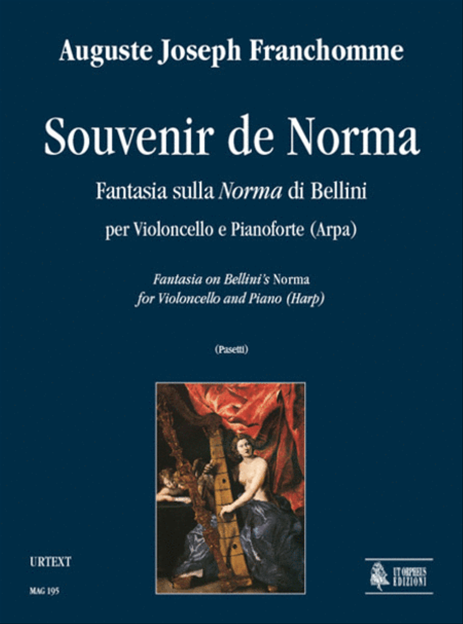 Souvenir de Norma. Fantasia on Bellini’s "Norma" for Violoncello and Piano (Harp)