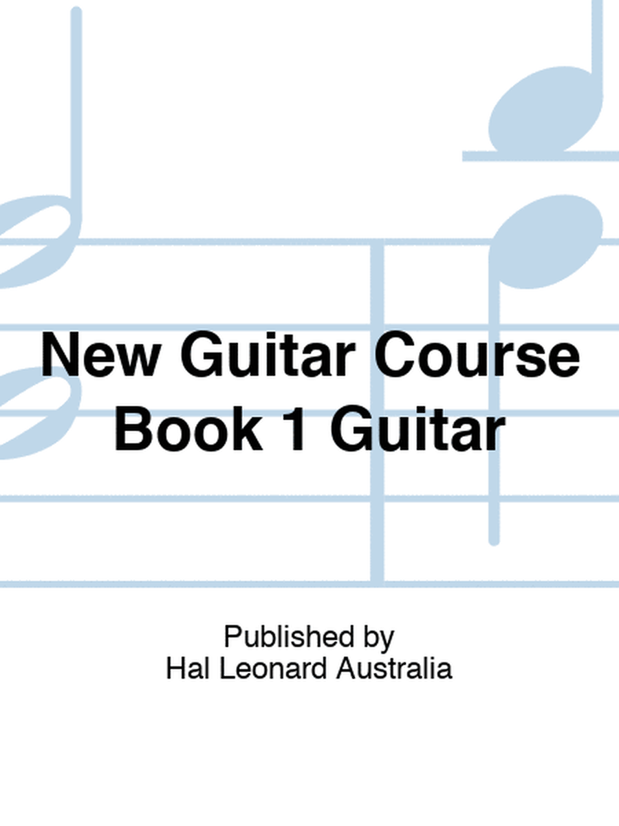 New Guitar Course Book 1 Guitar