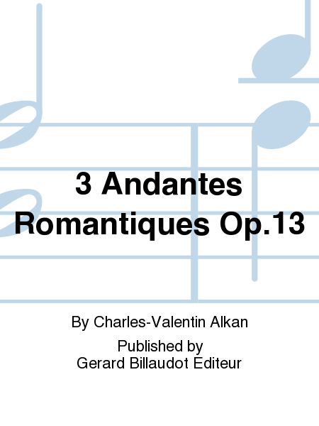 3 Andantes Romantiques Op. 13