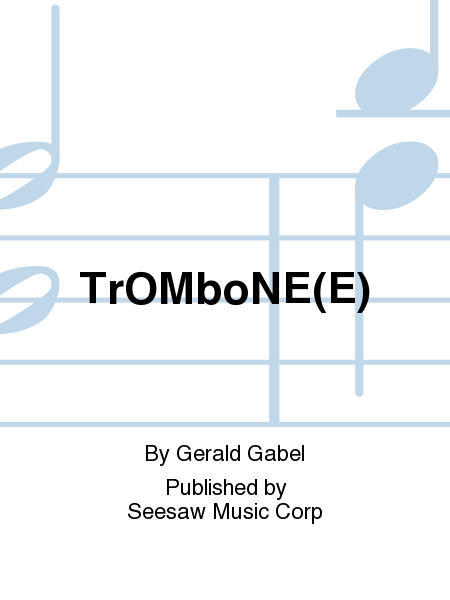 TrOMboNE(E)