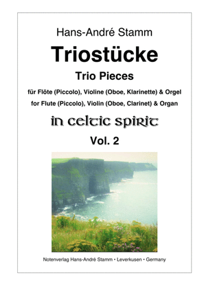 Trio Pieces for Flute (Piccolo), Violin (Oboe, Clarinet) & Organ Vol. 2 in Celtic Spirit
