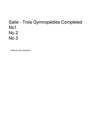 Erik Satie - Gymnopédie No.1, No.2 and No.3( Completed)