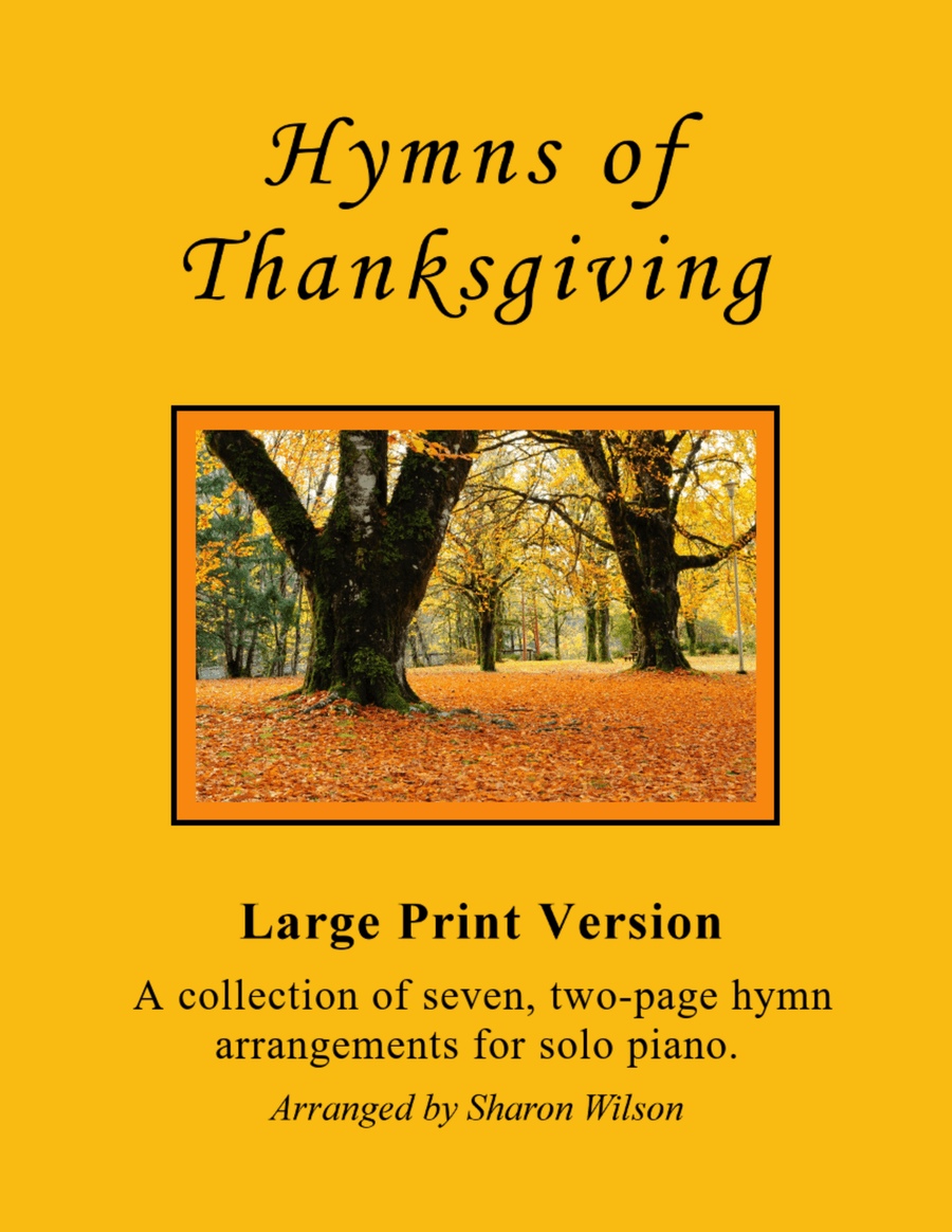 Hymns of Thanksgiving (A Collection of LARGE PRINT, Two-page Hymns for Solo Piano) Piano Solo scores gallery preview page 1