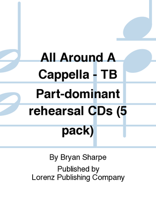 All Around A Cappella - TB Part-dominant rehearsal CDs (5 pack)