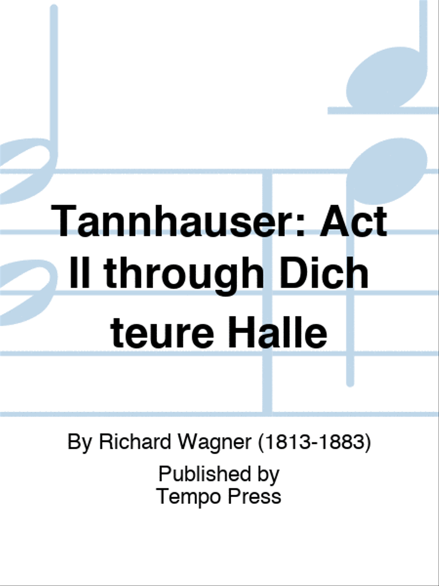 TANNHAUSER: Act II through Dich teure Halle Score scores gallery preview page 1