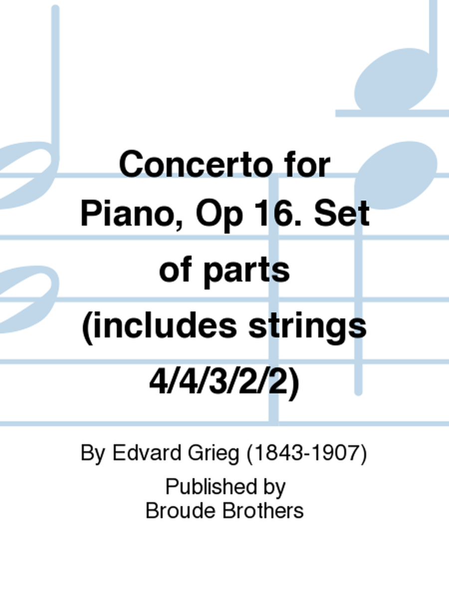 Concerto for Piano, Op 16. Set of parts (includes strings 4/4/3/2/2)