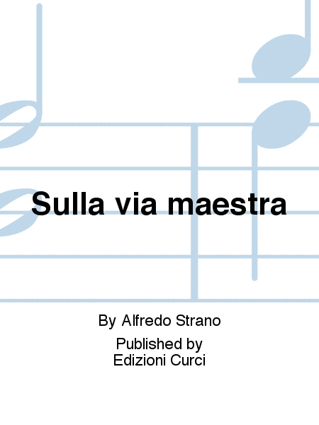 Sulla via maestra