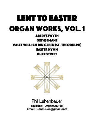 Lent to Easter Organ Works, Vol. 1, by Phil Lehenbauer