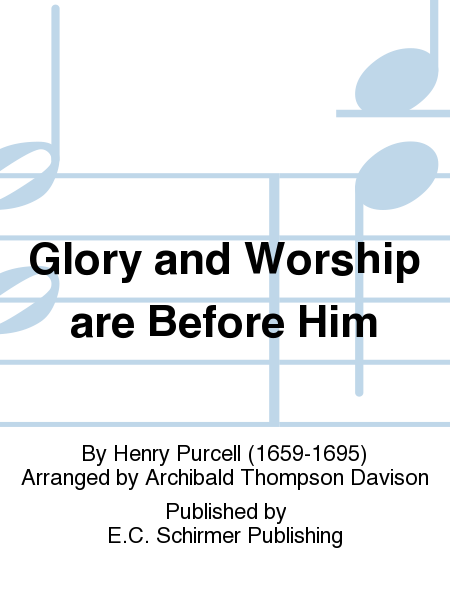 Glory and Worship are Before Him