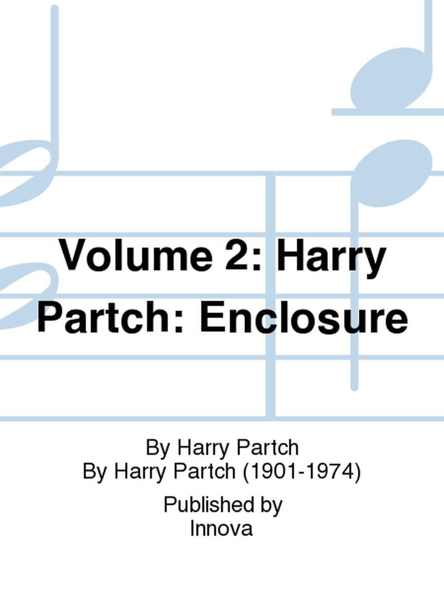 Volume 2: Harry Partch: Enclosure
