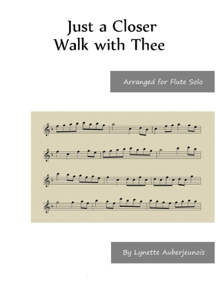 Just a Closer Walk with Thee - Flute Solo