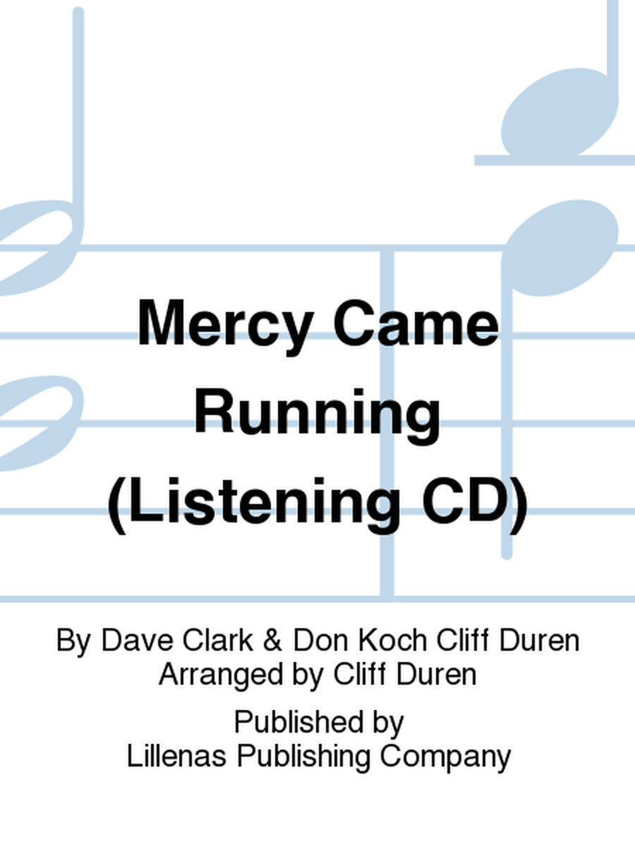 Mercy Came Running (Listening CD)